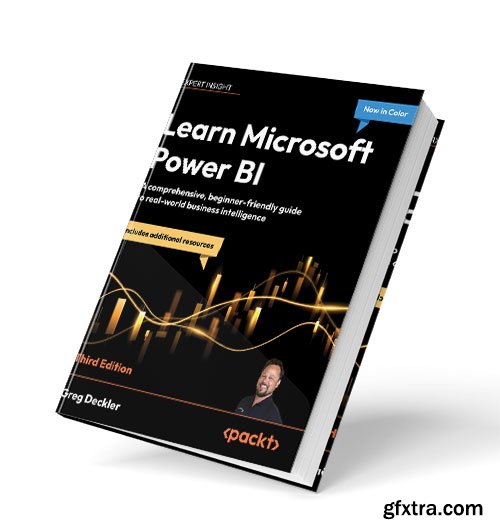 Learn Microsoft Power Bi: a Comprehensive, Beginner-friendly Guide to Real-world Business Intelligence