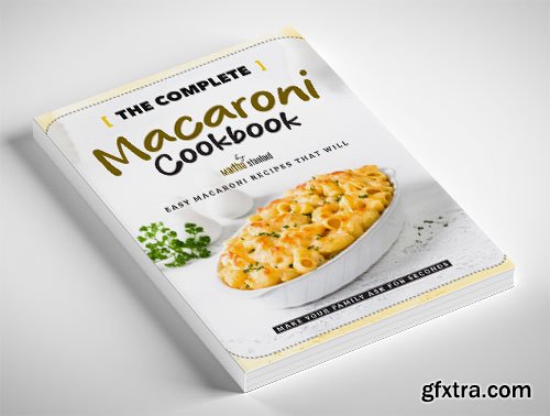 The Complete Macaroni Cookbook