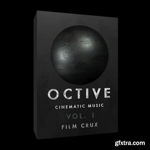 Film Crux - OCTIVE - Cinematic Music Vol. 1 Film Crux - OCTIVE - Cinematic Music Vol. 1