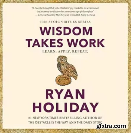 Wisdom Takes Work: Learn. Apply. Repeat