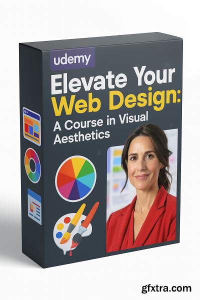 Udemy - Elevate Your Web Design: A Course in Visual Aesthetics