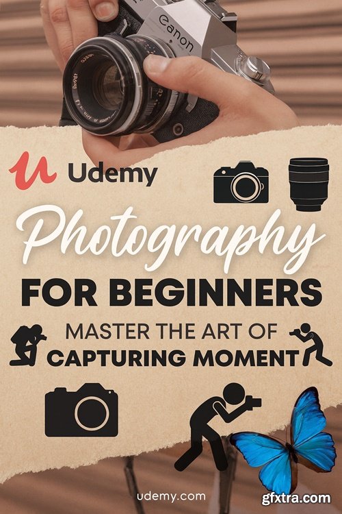 Udemy - Photography for Beginners:Master the Art of Capturing Moment