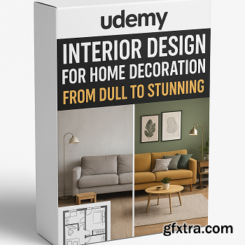 Udemy - Interior Design For Home Decoration: From Dull To Stunning