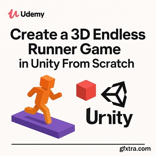 Udemy - Create a 3D Endless Runner Game in Unity From Scratch