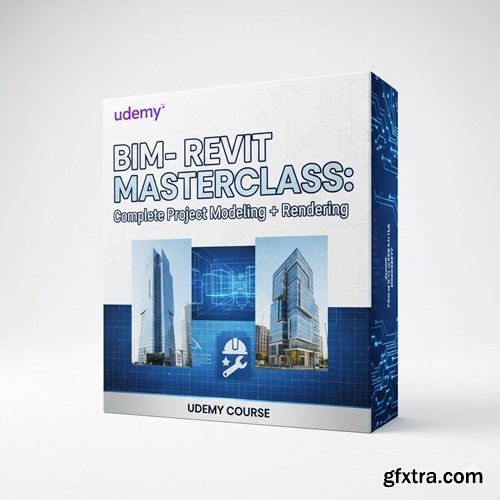 Udemy - BIM- Revit Masterclass: Complete Project Modeling+ Rendering