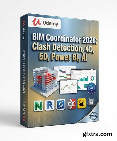 Udemy - BIM Coordinator 2026: Clash Detection, 4D, 5D, Power BI, AI