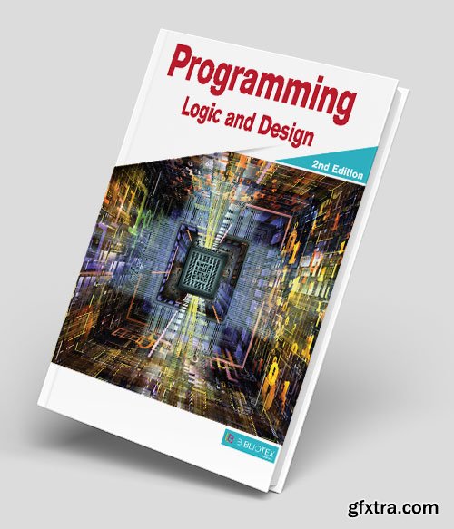 Programming Logic and Design, 2nd Edition