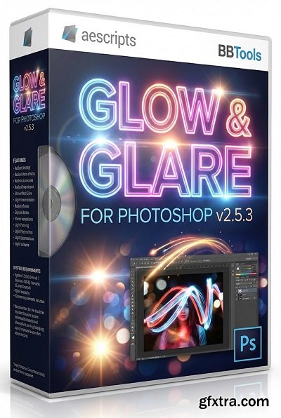 Aescripts - BBTools Glow & Glare for Photoshop v2.5.3