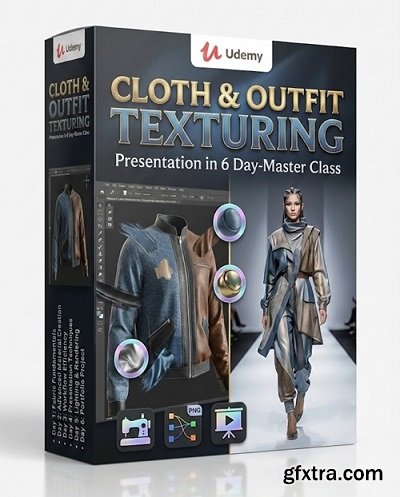 Udemy - Cloth& Outfit Texturing - Presentation in 6 Day-Master Class