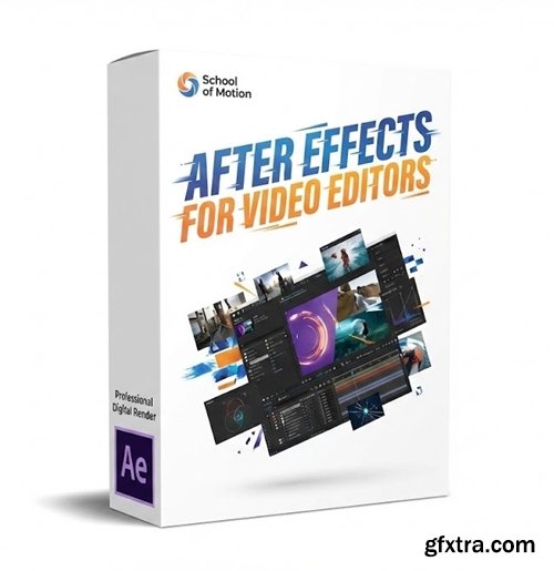 School of Motion - After Effects for Video Editors