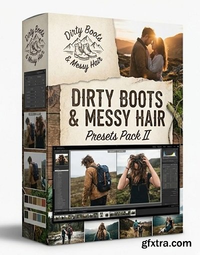 Dirty Boots & Messy Hair - Presets Pack II