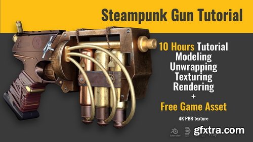 Artstation - Steampunk Gun Tutorial - Tutorial Full Process(With Subtitle) + Free Game Asset