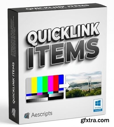 Aescripts - QuickLink Items v1.6 Win Aescripts - QuickLink Items v1.6 Win