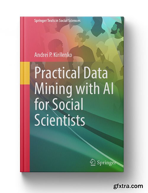 Practical Data Mining with AI for Social Scientists
