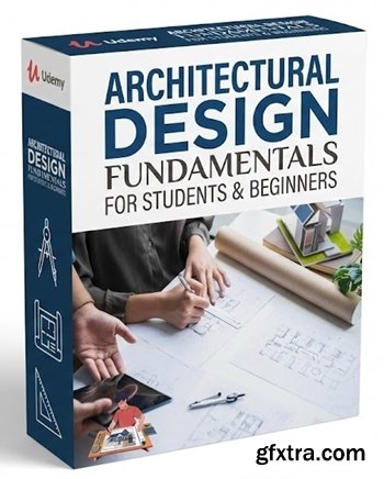 Udemy - Architectural Design Fundamentals for Students & Beginners