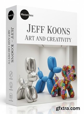 Masterclass - Jeff Koons - Art and creativity