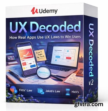 Udemy - UX Decoded: How Real Apps Use UX Laws to Win Users