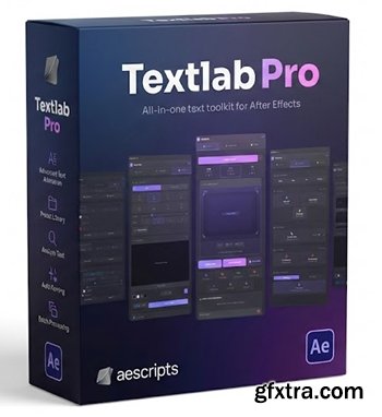 Aescripts - Textlab Pro v1.0.0 Aescripts - Textlab Pro v1.0.0