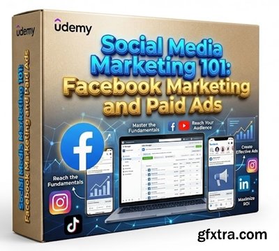 Udemy - Social Media Marketing 101: Facebook Marketing and Paid Ads