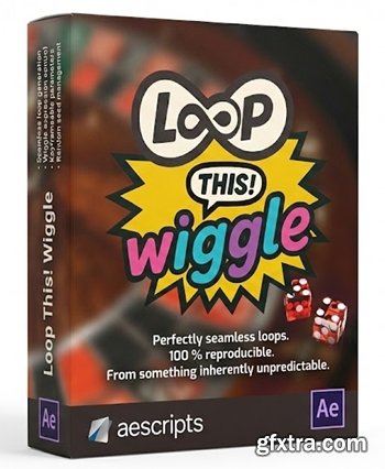 Aescripts - Loop This! Wiggle v1.0