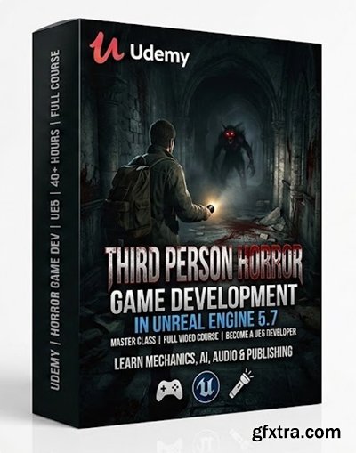 Udemy - Third Person Horror Game Development in Unreal Engine 5.7