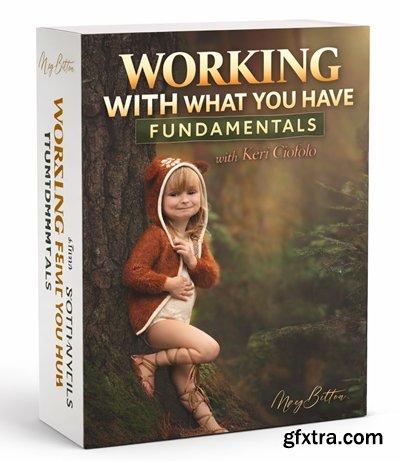 Meg Bitton - Working With What You Have Fundamentals with Keri Ciofolo