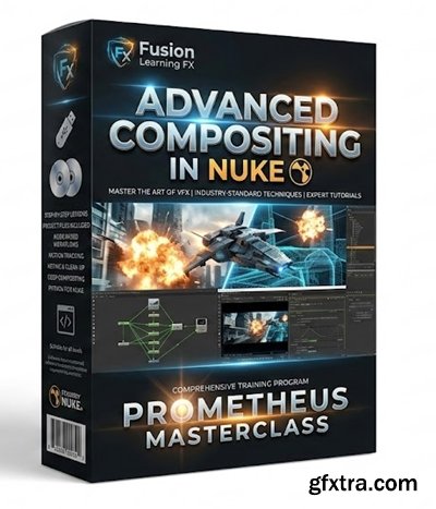 Fusion Learning FX - Advanced Compositing in Nuke - Prometheus MasterClass