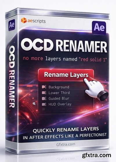 Aescripts - OCD Renamer v1.1.6b