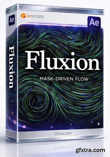 Aescripts - Fluxion v1.0 Win/Mac