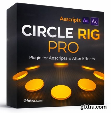Aescripts - Circle Rig Pro v1.1.4