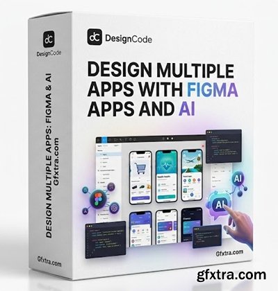DesignCode - Design Multiple Apps with Figma and AI