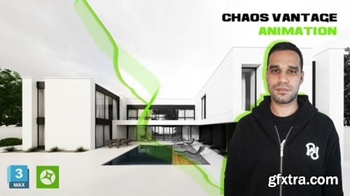 Udemy - Architectural Animation - Chaos Vantage & 3ds Max