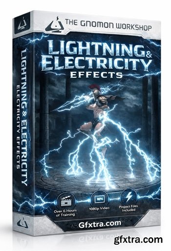 The Gnomon Workshop - Lightning & Electricity Effects