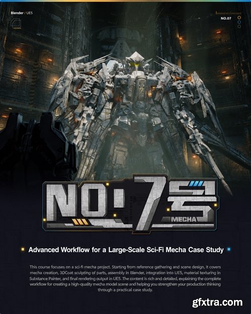 Yiihuu - Advanced Case Study of Blender UE5 Large-Scale Sci-Fi Mech Its Called No 7 Yiihuu - Advanced Case Study of Blender UE5 Large-Scale Sci-Fi Mech Its Called No 7