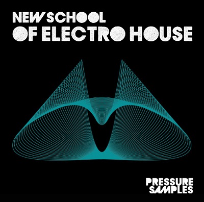 Pressure Samples New School of Electro House WAV