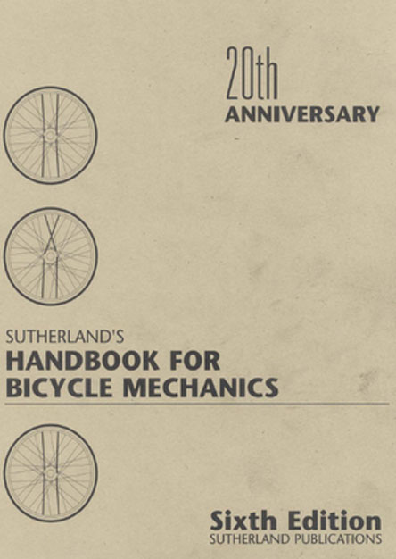 Sutherland's Handbook for Bicycle Mechanics by Howard Sutherland 