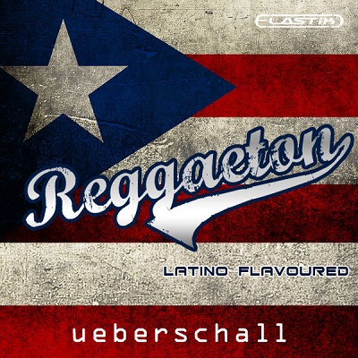 Ueberschall Reggaeton ELASTiK