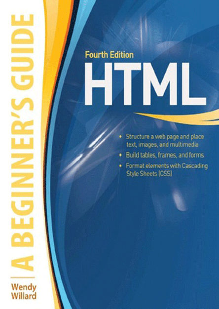 HTML A Beginner’s Guide, 4th Edition