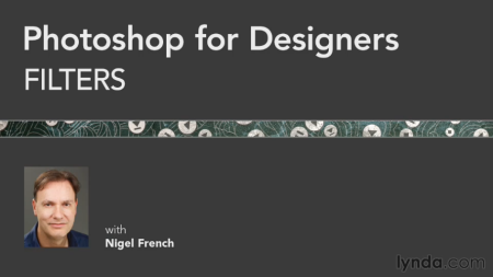 Lynda.com Photoshop for Designers: Filters (2013)