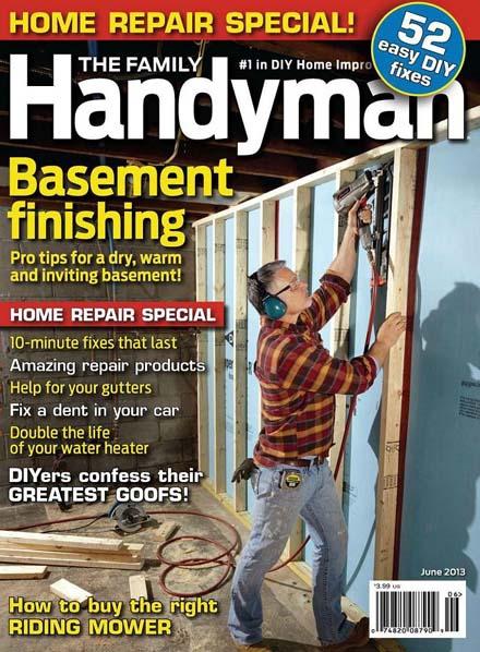 The Family Handyman - June 2013