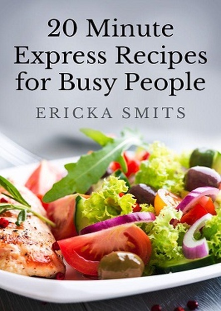 20 Minute Express Recipes for Busy People