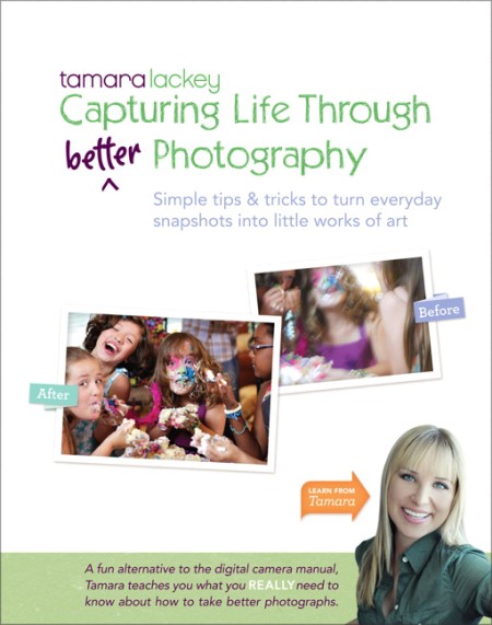 Peachpit Press - Tamara Lackey s Capturing Life Through Better Photography