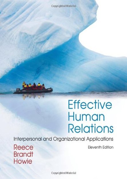 Effective Human Relations: Interpersonal and Organizational Applications, 11 edition