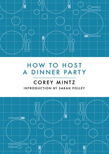 How to Host a Dinner Party