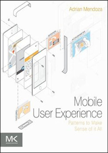 Mobile User Experience: Patterns to Make Sense of it All (EPUB)