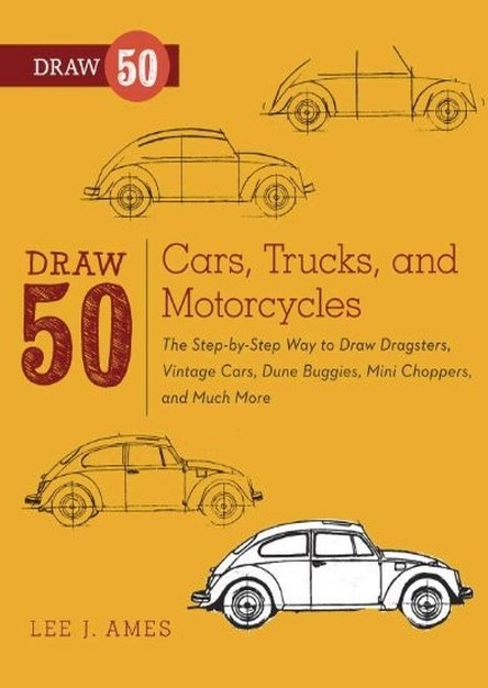 Draw 50 Cars, Trucks, and Motorcycles