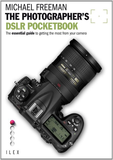 The Photographer's DSLR Pocketbook