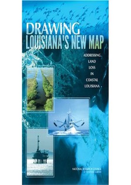 Drawing Louisiana's New Map: Addressing Land Loss in Coastal Louisiana