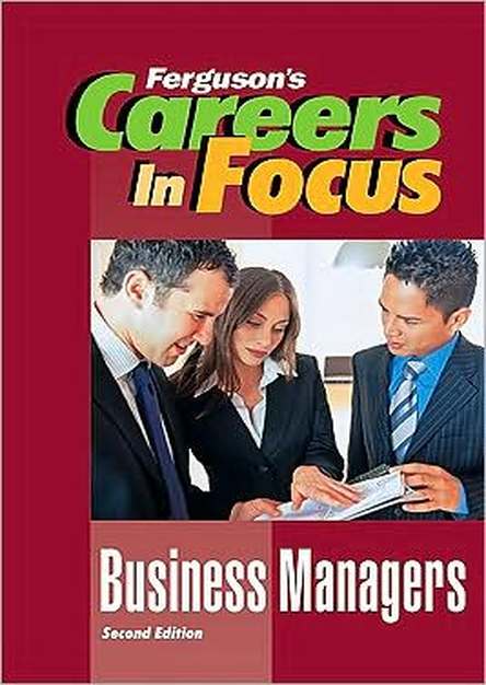 Business Managers, Second Edition (Ferguson's Careers in Focus) 