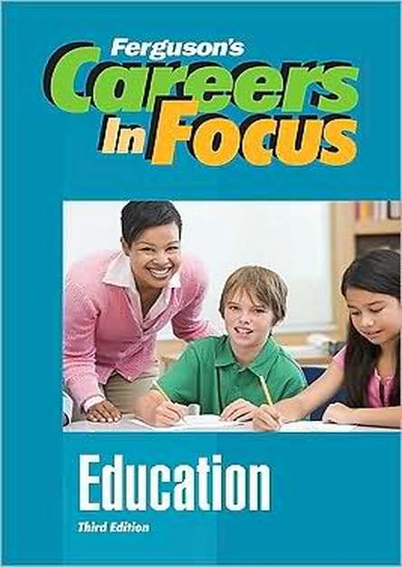 Education, Third Edition (Ferguson's Careers in Focus)